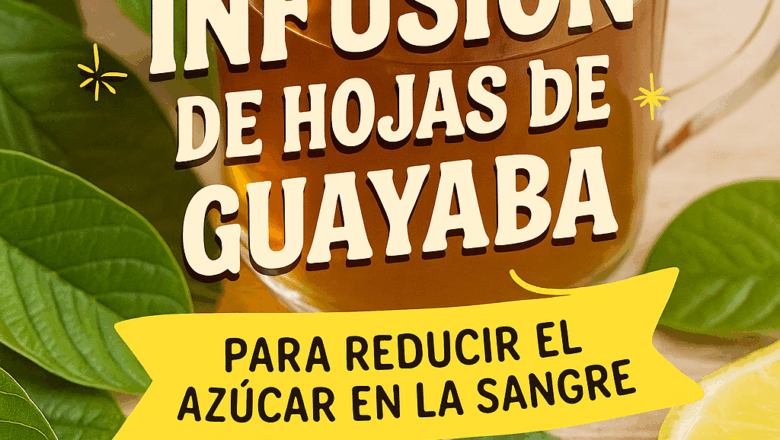 Infusión de hojas de guayaba para bajar el azúcar
