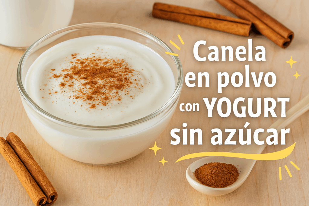 Canela en Polvo con Yogur Sin Azúcar: Una Combinación Sencilla con Mucho Sabor